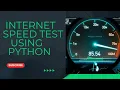 Create and check Internet speed test using python Tkinter GUI