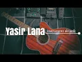 Download Lagu Yasir lana - Instrument akustik
