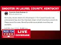 Active Shooter in Laurel County Kentucky - LIVE Breaking News Coverage