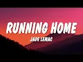 Download Lagu Jade LeMac - Running Home (Lyrics)