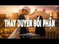 Download Lagu Những Bài Hát Lofi Tâm Trạng Hay 2023 - Thay Duyên Đổi Phận - Cây Đến Mùa Thay Lá Người Đến Lúc ...