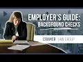 Conducting Background Checks What Every Employer Needs to Know