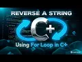 How to Reverse a String in C Using a For Loop Step-by-Step