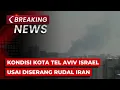 Download Lagu BREAKING NEWS - Kondisi Terkini Kota Tel Aviv Israel usai Diserang Rudal Iran