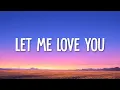 Lagu DJ Snake ft. Justin Bieber - Let Me Love You (Lyrics)
