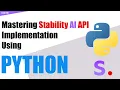 Stability AI API Implementation using Python Text to Images Using Stability AI API New AI