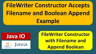 FileWriter Constructor Accepts Filename and Boolean Append Example Java IO Java Tutorial