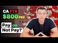 California Franchise Tax Fee 800 Do you have to pay it True Answer about the Corp LLC Fee