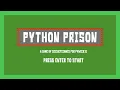 Python Prison Full Playthrough - PyWeek 31 Winner