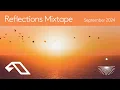 Download Lagu Reflections Mixtape | September 2024 (Chillout, Downtempo, Ambient Mix)