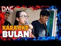 Download Lagu BULAN ( MEGA MUSTIKA ) ~ DAC KARAOKE NADA CEWEK