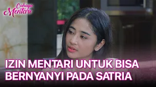Mentari Meminta Izin Manggung Kembali Kepada Satria | CAHAYA MENTARI | EPS. 37 | PART 5