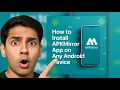 How to Install APKMirror App on Any Android Device