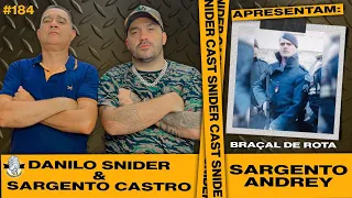 SGT. ANDREY / SNIDER E SGT. CASTRO | SNIDERCAST #184