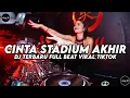 Download Lagu Dj Cinta Stadium Akhir Full Bass- Virall TikTok Terbaru