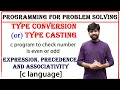 type casting type conversion expression precedence and associativity c program to find even odd