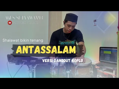 Download MP3 ANTASSALAM cover Dangdut religi versi koplo || lirik lagunya bikin hati tenang!!