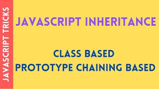 JavaScript Inheritance - class based and prototype based