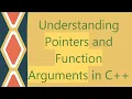 Understanding Pointers and Function Arguments in C