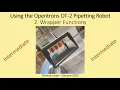 Ch 2 - Wrapper Functions Intermediate Using the Opentrons OT-2 Pipetting Robot