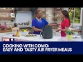 Cooking with Como Quick and easy air-fryer ideas for back-to-school dinners FOX 5 DC