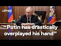 Download Lagu “Putin has drastically overplayed his hand”