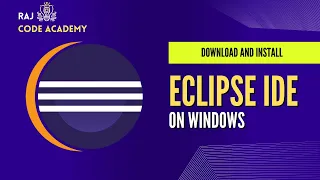 How to Download and Install Eclipse IDE on Windows Raj Code Academy