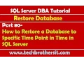SQL Server DBA Tutorial 80-How to Restore a Database to Specific Time Point in Time in SQL Server