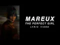 Download Lagu Mareux - The Perfect Girl [Official Lyric Video]