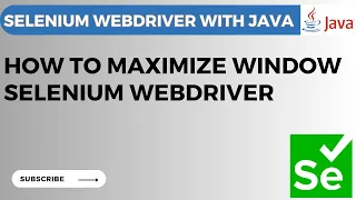 Selenium WebDriver Tutorial How to Maximize Browser Window in Selenium WebDriver