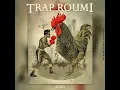 Trap Roumi