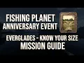 Fishing Planet Anniversary Event Everglades - Know Your Size Mission Guide