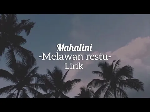 Download MP3 Mahalini -melawan restu (lirik)