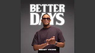 better days
