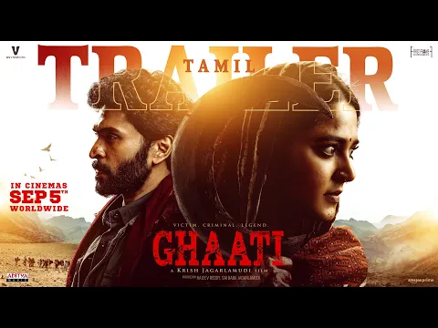 Video Thumbnail: GHAATI Trailer (Tamil) | Anushka Shetty | Vikram Prabhu | Krish Jagarlamudi | UV Creations