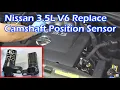Replace Nissan 3 5L V6 Camshaft Position Sensor - TCS SLIP Light
