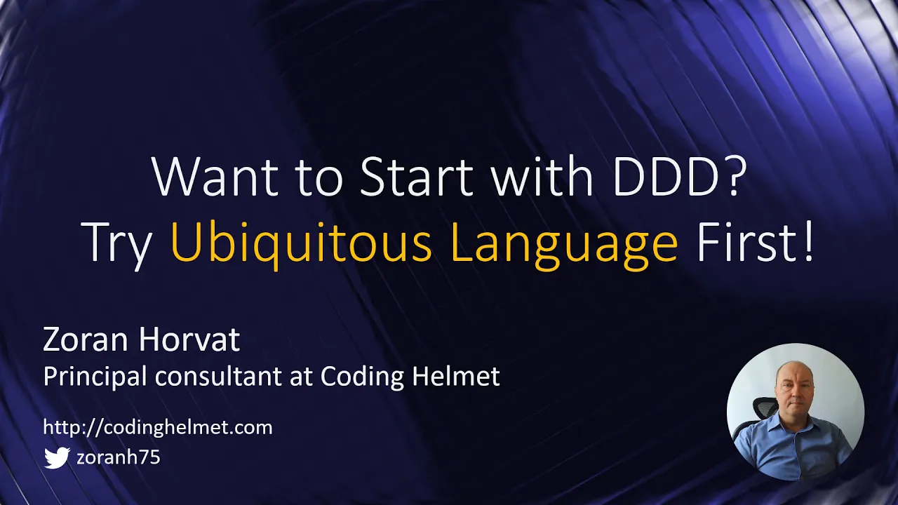 Want to Start with DDD? Try Ubiquitous Language First!