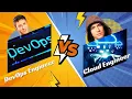 DevOps Engineer vs Cloud Engineer Responsibilities