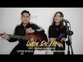 Download Lagu LUPA DO HO - Cover Akustik by Raja Syarif ft. Weina Sitanggang