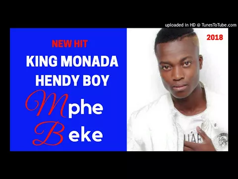 Download MP3 King Monada Mphe Beke ft Hendy Boy