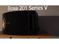Bose 201 Series V Demonstration Review