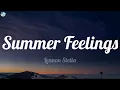 Lennon Stella - Summer Feelings (feat. Charlie Puth) (Lyrics)