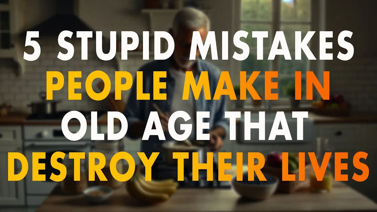 Outline Video 5 Stupid Mistakes People Make in Old Age That Destroy Their Lives