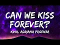 Download Lagu Kina - Can We Kiss Forever? (Lyrics) ft. Adriana Proenza