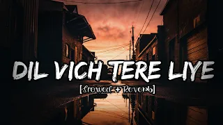 dil vich tere liye she dont know slowed reverb trending song 2023 new song 2023 monak ki tech 4m