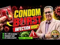 Condom Burst-Ignoring This is A Big Risk Condom Burst PEP Treatment By Dr Vinod Raina