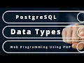 PostgreSQL Data Types - Web Programming Using PHP