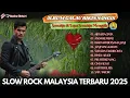 Download Lagu Top 10 Lagu Slow Rock Malaysia Paling Menyentuh Hati 2025 \\\\ Full Album Galau