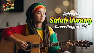 salah uwong aviva lia tarling reggae ska cover viral tiktok 2025