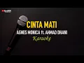 Download Lagu Agnes Monica ft. Ahmad Dhani - Cinta Mati (Karaoke)